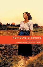 Homeward Bound – Preparing Your Family for Eternity (Used Copy)