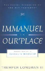 Immanuel in Our Place: Seeing Christ in Israel’s Worship (The Gospel According to the Old Testament)