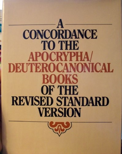 A Concordance to the Apocrypha/Deuterocanonical Books of de Revised Standard Version (Used Copy)
