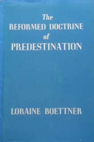 The Reformed Doctrine of Predestination (Used Copy)