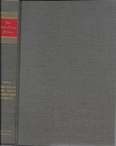 The Ante-Nicene Fathers, Volume 10: Translations of the Writings of the Fathers Down to A.D. 325 (Used Copy)