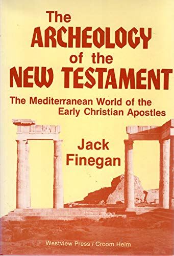 The Archeology of the New Testament (Used Copy)