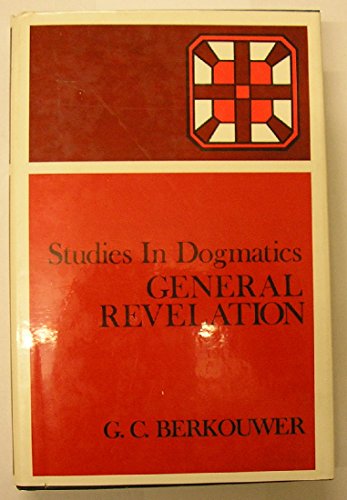 General Revelation: Studies in Dogmatic Theology (Used Copy)