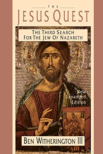 The Jesus Quest: The Third Search for the Jew of Nazareth (Used Copy)