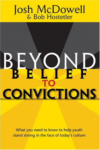 Beyond Belief to Convictions (Used Copy)