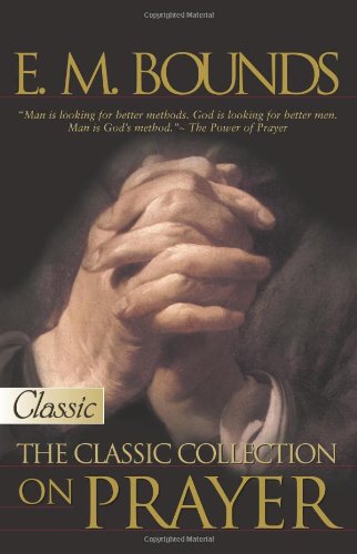 E M Bounds: The Classic Collection On Prayer (Pure Gold Classic) (Used Copy)