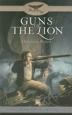 Guns of the Lion: Faith & Freedom, Book 2 (Faith & Freedom Trilogy) (Used Copy)