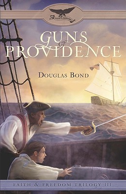 Guns of Providence: Faith & Freedom, Book 3 (Faith & Freedom Trilogy) (Used Copy)