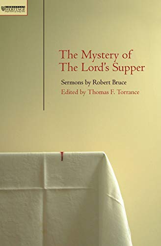 Mystery of the Lord’s Supper: Sermons by Robert Bruce (Used Copy)