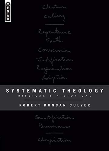 Systematic Theology: Biblical and Historical (Used Copy)
