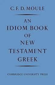 An Idiom-Book of New Testament Greek (Used Copy)