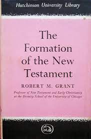 The Formation of the New Testament (Used Copy)