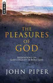 The Pleasures of God: Meditations on God’s Delight in being God (Used Copy)