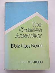 The Christian Assembly: Bible Class Notes (used Copy)