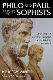 Philo and Paul Among the Sophists: Alexandrian and Corinthian Responses to a Julio-Claudian Movement (Used Copy)