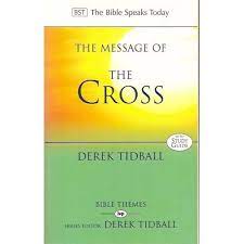 The Message of the Cross (The Bible Speaks Today) Used Copy