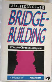 Bridge-building: Effective Christian Apologetics (Used Copy)