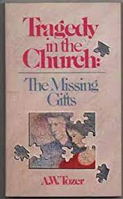 Tradedy in the Church: The Missing Gifts (Used Copy)