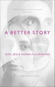 A Better Story – God, Sex and Human Flourishing (Used Copy)