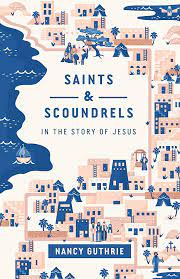 Saints and Scoundrels in the Story of Jesus (Used Copy)