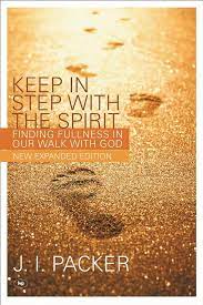 Keep in Step with the Spirit: Finding Fullness in our Walk with God (Used Copy)