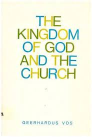 The Kingdom of God and the Church (Used Copy)