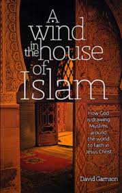 A Wind In The House Of Islam: How God Is Drawing Muslims Around The World To Faith In Jesus Christ (Used Copy)