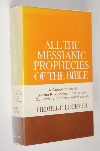 All the Messianic Prophecies of the Bible (Used copy)