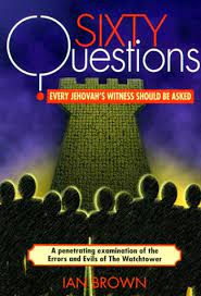 Sixty Questions Every Jehovah’s Witness Should Be Asked (Used Copy)