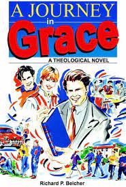 A Journey in Grace: A Theological Novel (Used Copy)