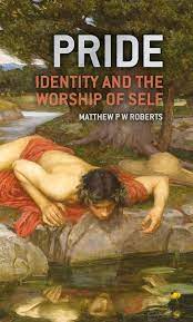 Pride – Identity and the Worship of Self (Used Copy)