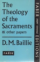The Theology of the Sacraments and Other Papers (Used Copy)