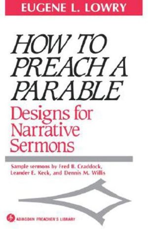 How to Preach a Parable: Designs for Narrative Sermons (Used Copy)