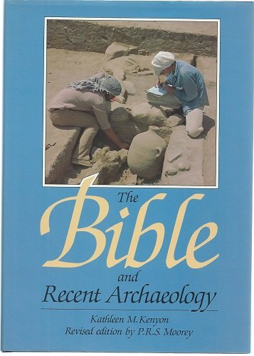 The Bible and Recent Archaeology (revised edition) Used Copy