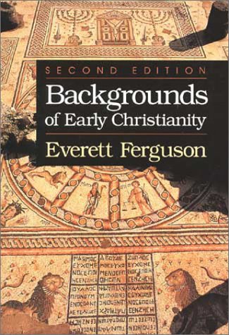 Backgrounds of Early Christianity (Used Copy)