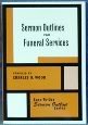 Sermon Outlines for Funeral Services (Used Copy)