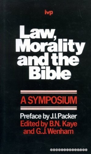 Law, Morality and the Bible: A Symposium (Used Copy)