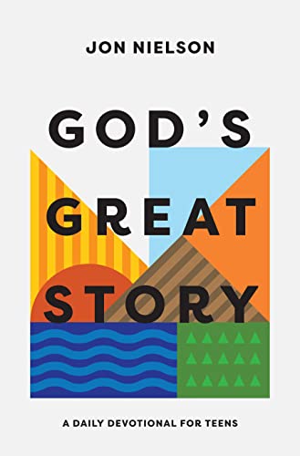 God’s Great Story: A Daily Devotional for Teens
