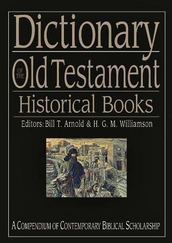 Dictionary of the Old Testament Historical Books (Used Copy)