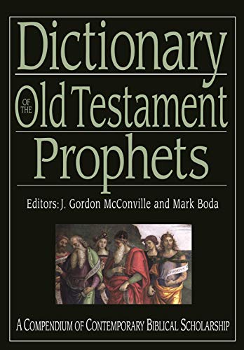 Dictionary of the Old Testament: Prophets: A Compendium Of Contemporary Biblical Scholarship (Used Copy)