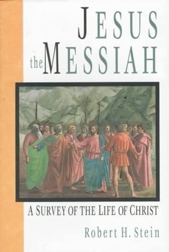 Jesus the Messiah: A Survey Of The Life Of Christ (Used Copy)