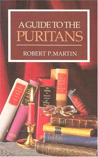 A Guide to the Puritans (Used Copy)
