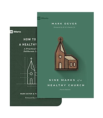 Nine Marks of a Healthy Church (4th Edition) and How to Build a Healthy Church (Set) (9Marks)