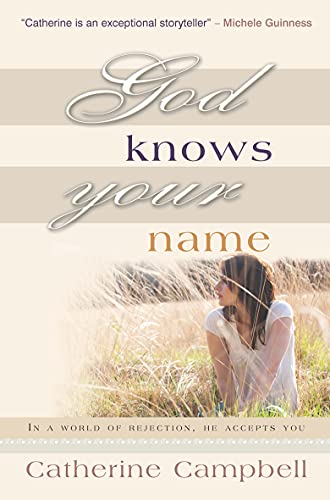 God Knows Your Name: In a World of Rejection, He Accepts You (Used Copy)