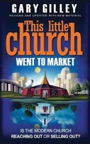 This Little Church Went to Market: The Church in the Age of Entertainment (Used Copy)
