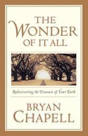 The Wonder of It All: Rediscovering the Treasures of Your Faith (Used Copy)