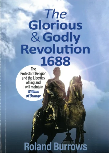 The Glorious & Godly Revolution 1688