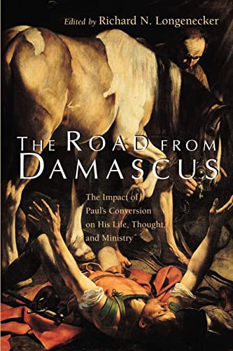 The Road from Damascus: The Impact of Paul’s Conversion on His Life, Thought, and Ministry (Used Copy)