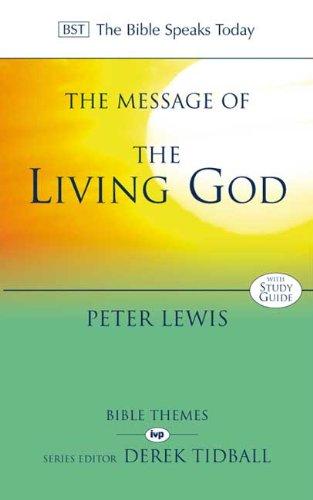 The Message of the Living God (The Bible Speaks Today) Used Copy