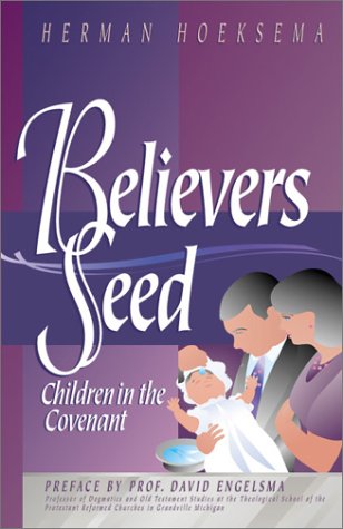 Believers and Their Seed (Used Copy)